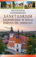 Przewodnik ilustrowany Sanktuarium kalwaryjskie.... Autor: Katarzyna Szroeder Dowjat, Piotr Jaworek. SmakLiter.pl Okładka książki Przewodnik ilustrowany Sanktuarium kalwaryjskie...