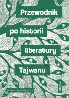 Przewodnik po historii literatury Tajwanu. Autor: Opracowanie zbiorowe. SmakLiter.pl Okładka książki Przewodnik po historii literatury Tajwanu