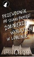 Okładka książki Przewodnik po szlaku pamięci Żołnierzy Wyklętych..