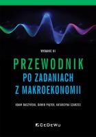 Przewodnik po zadaniach z makroekonomii. Autor: Baszyński Adam, Piątek Dawid, Szarzec Katarzyna. SmakLiter.pl Okładka książki Przewodnik po zadaniach z makroekonomii