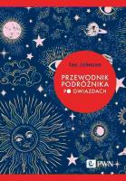 Przewodnik podróżnika po gwiazdach. Autor: Johnson Les. SmakLiter.pl Okładka książki Przewodnik podróżnika po gwiazdach