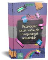 Przewodnik przetrwania dla transpłciowych nastol.. Autor: Owl i Fox Fisher. SmakLiter.pl Okładka książki Przewodnik przetrwania dla transpłciowych nastol.