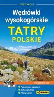 Przewodnik - Wędrówki wysokogórskie. Tatry Polskie. Autor:   Praca zbiorowa. SmakLiter.pl Okładka książki Przewodnik - Wędrówki wysokogórskie. Tatry Polskie