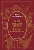 Okładka książki Przez pryzmat miłości O pisarstwie Marii Kuncewiczowej
