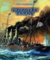 Przez trzy oceany. Autor: Włodzimierz Siemionowicz Krawczenko. SmakLiter.pl Okładka książki Przez trzy oceany
