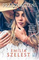 Przeznaczeni wyd. kieszonkowe. Autor: Szelest Emilia. SmakLiter.pl Okładka książki Przeznaczeni wyd. kieszonkowe