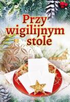 Przy wigilijnym stole. Autor:   Praca zbiorowa. SmakLiter.pl Okładka książki Przy wigilijnym stole