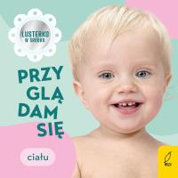 Przyglądam się ciału. Autor: Paszkiewicz Anna. SmakLiter.pl Okładka książki Przyglądam się ciału
