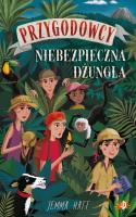 Przygodowcy Tom 5 Niebezpieczna dżungla. Autor: ANDREW SMITH. SmakLiter.pl Okładka książki Przygodowcy Tom 5 Niebezpieczna dżungla