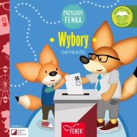 Przygody Fenka. Wybory. Autor:   Praca zbiorowa. SmakLiter.pl Okładka książki Przygody Fenka. Wybory