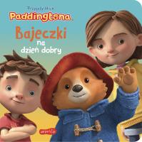 Przygody Misia Paddingtona. Bajeczki na dzień dobry. Autor: Foster Jon, Lamont James. SmakLiter.pl Okładka książki Przygody Misia Paddingtona. Bajeczki na dzień dobry