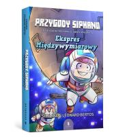 Przygody Siphano. Ekspres Międzywymiarowy. Autor: Bertos Leonard. SmakLiter.pl Okładka książki Przygody Siphano. Ekspres Międzywymiarowy