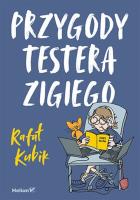 Przygody testera Zigiego. Autor: Rafał Kubik. SmakLiter.pl Okładka książki Przygody testera Zigiego