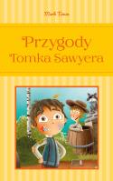 Przygody Tomka Sawyera. Autor: Twain Mark. SmakLiter.pl Okładka książki Przygody Tomka Sawyera