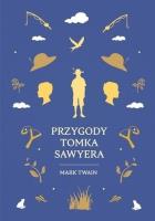 Przygody Tomka Sawyera. Autor: Twain Mark. SmakLiter.pl Okładka książki Przygody Tomka Sawyera