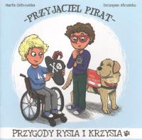 Przyjaciel Pirat. Przygody Rysia i Krzysia wyd. 2. Autor: Ostrowska Marta, Atroszko Szczepan. SmakLiter.pl Okładka książki Przyjaciel Pirat. Przygody Rysia i Krzysia wyd. 2