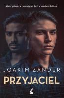 Przyjaciel. Autor: Joakim Zander, Wojciech Łygaś. SmakLiter.pl Okładka książki Przyjaciel