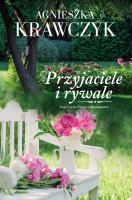 Przyjaciele i rywale. Czary codzienności (wyd. 2022). Autor: Krawczyk Agnieszka. SmakLiter.pl Okładka książki Przyjaciele i rywale. Czary codzienności (wyd. 2022)