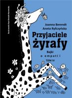 Okładka książki Przyjaciele żyrafy T.4 Bajki o empatii