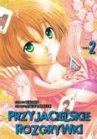 Przyjacielskie rozgrywki. Tom 2. Autor: Yuuki Satou, Mikoto Yamaguchi. SmakLiter.pl Okładka książki Przyjacielskie rozgrywki. Tom 2