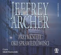 Przymknięte oko sprawiedliwości audiobook. Autor: Jeffrey Archer, Małgorzata Grabowska, Jakub Kamie. SmakLiter.pl Okładka książki Przymknięte oko sprawiedliwości audiobook