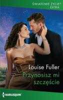 Przynosisz mi szczęście. Autor: Fuller Louise. SmakLiter.pl Okładka książki Przynosisz mi szczęście