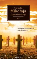Przypadki Mikołaja Człowiekowskiego. Autor: M.J.. SmakLiter.pl Okładka książki Przypadki Mikołaja Człowiekowskiego