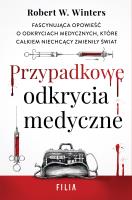 Przypadkowe odkrycia medyczne. Autor: Winters Robert W.. SmakLiter.pl Okładka książki Przypadkowe odkrycia medyczne