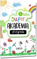 Przyroda. Super akademia (4 latka). Autor: Opracowanie zbiorowe. SmakLiter.pl Okładka książki Przyroda. Super akademia (4 latka)