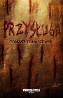 Przysługa. Autor: Tomasz Tomaszewski. SmakLiter.pl Okładka książki Przysługa