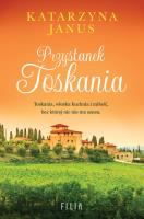 Przystanek Toskania. Autor: Katarzyna Janus. SmakLiter.pl Okładka książki Przystanek Toskania