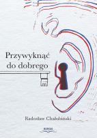 Przywyknąć do dobrego. Autor: Radosław Chałubiński. SmakLiter.pl Okładka książki Przywyknąć do dobrego