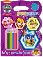 Okładka książki Psi Patrol. Superkolory cz.7 To My, Kosmopieski!