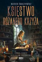 Psy Pana Tom 2 Księstwo Różanego Krzyża. Autor: Marcin Świątkowski. SmakLiter.pl Okładka książki Psy Pana Tom 2 Księstwo Różanego Krzyża
