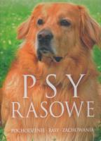 Psy rasowe. Pochodzenie, rasy, zachowania. Autor:   Praca zbiorowa. SmakLiter.pl Okładka książki Psy rasowe. Pochodzenie, rasy, zachowania