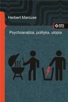 Psychoanaliza, polityka, utopia. Autor: Marcuse Herbert. SmakLiter.pl Okładka książki Psychoanaliza, polityka, utopia