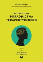 Psychologia poradnictwa terapeutycznego. Autor: Percival Marie. SmakLiter.pl Okładka książki Psychologia poradnictwa terapeutycznego