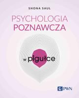 Psychologia poznawcza w pigułce. Autor: Saul Shona. SmakLiter.pl Okładka książki Psychologia poznawcza w pigułce