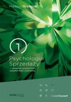 Psychologia Sprzedaży - droga do sprawczości... Autor: Mateusz Grzesiak. SmakLiter.pl Okładka książki Psychologia Sprzedaży - droga do sprawczości..