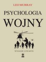 Psychologia wojny (wyd. 2022). Autor: Murray Leo. SmakLiter.pl Okładka książki Psychologia wojny (wyd. 2022)