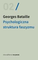 Psychologiczna struktura faszyzmu. Autor: Bataille Georges. SmakLiter.pl Okładka książki Psychologiczna struktura faszyzmu