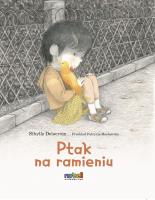 Ptak na ramieniu. Autor: Sibylle Delacroix. SmakLiter.pl Okładka książki Ptak na ramieniu