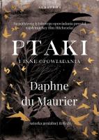 Ptaki i inne opowiadania. Autor: Daphne du Maurier. SmakLiter.pl Okładka książki Ptaki i inne opowiadania