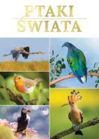 Ptaki świata. Autor: Opracowanie zbiorowe. SmakLiter.pl Okładka książki Ptaki świata