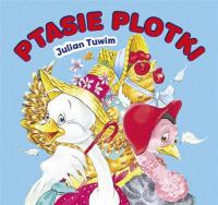 Ptasie plotki. Autor: Julian Tuwim. SmakLiter.pl Okładka książki Ptasie plotki