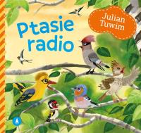 Ptasie radio. Autor: Julian Tuwim, Kazimierz Wasilewski. SmakLiter.pl Okładka książki Ptasie radio