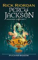 Puchar bogów. Percy Jackson i bogowie olimpijscy. Autor: Rick Riordan. SmakLiter.pl Okładka książki Puchar bogów. Percy Jackson i bogowie olimpijscy