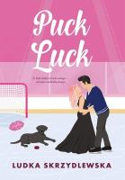 Puck Luck. Autor: Ludka Skrzydlewska. SmakLiter.pl Okładka książki Puck Luck