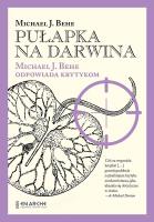 Pułapka na Darwina. Michael J. Behe odpowiada.. BR. Autor: Michael J. Behe. SmakLiter.pl Okładka książki Pułapka na Darwina. Michael J. Behe odpowiada.. BR