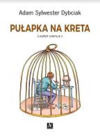 Pułapka na kreta. Autor: Sylwester Dybciak. SmakLiter.pl Okładka książki Pułapka na kreta